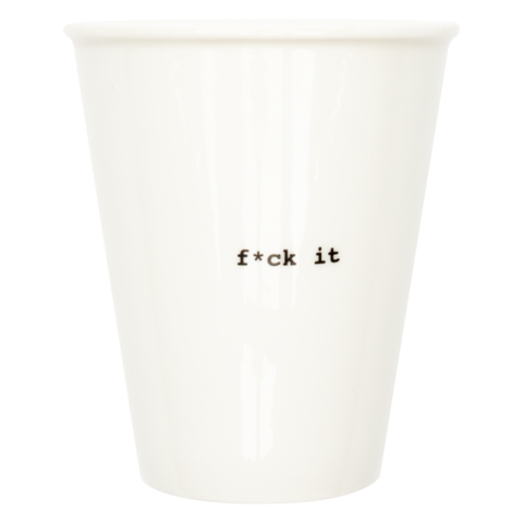 Fuck it cup