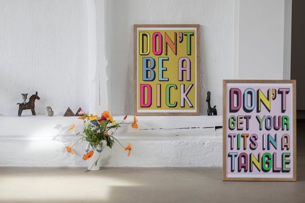 Don’t be a dick - A3 print